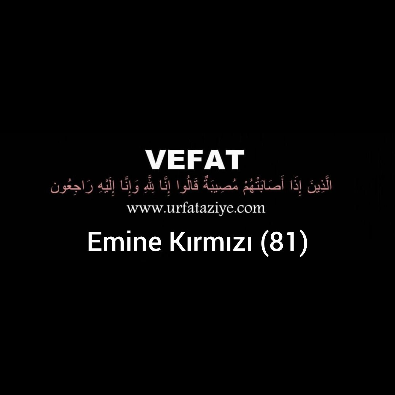 Vefat: Emine Kırmızı
