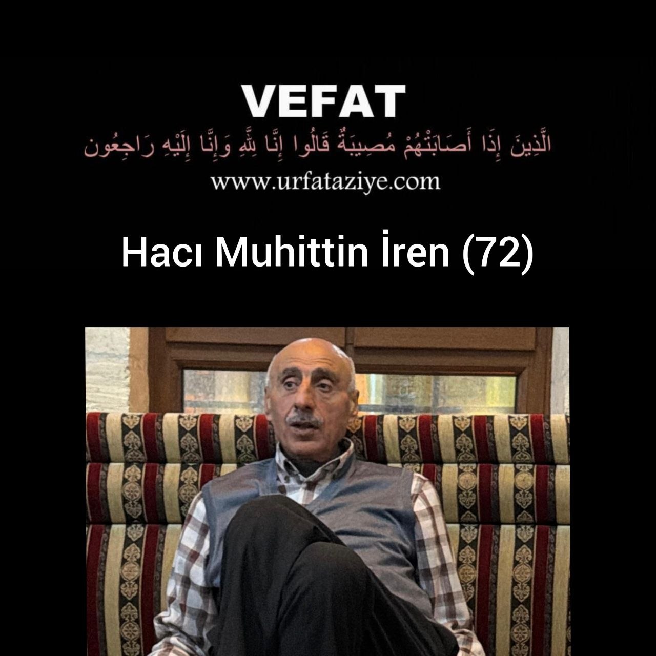 Vefat: Hacı Muhittin İren