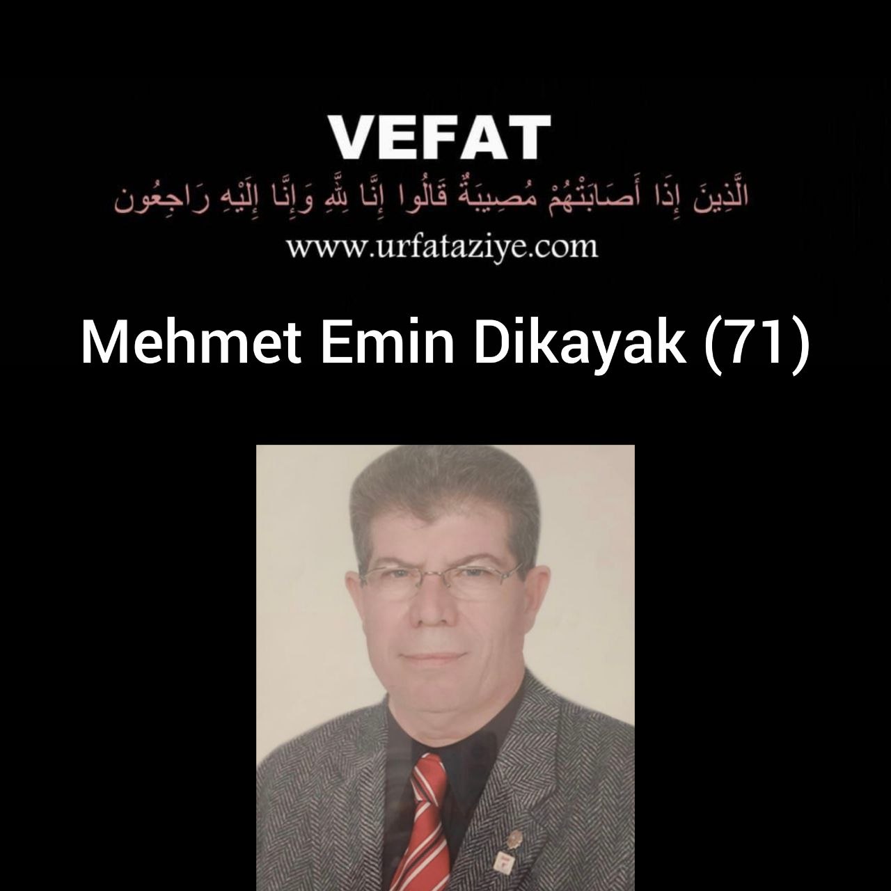 Vefat: Mehmet Emin Dikayak